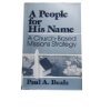Book cover of A People for His Name: A Church-Based Missions Strategy by Paul A. Beals
