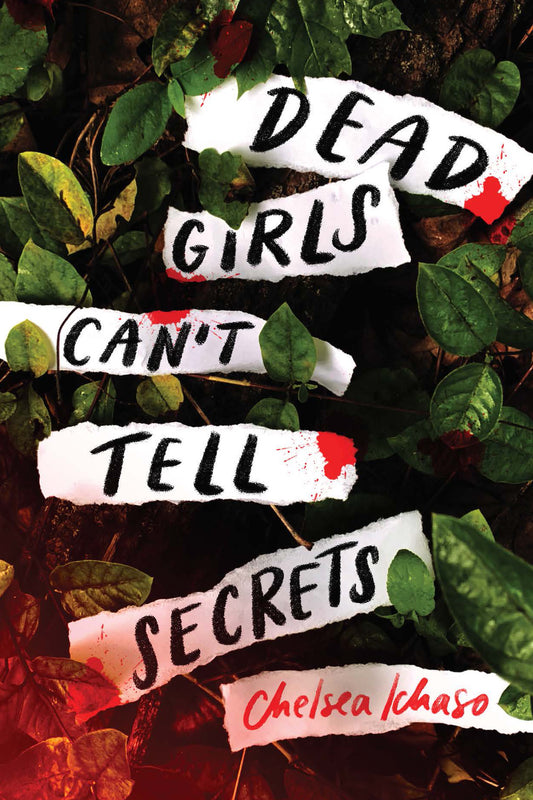 Book cover of Dead Girls Can't Tell Secrets by Chelsea Ichaso