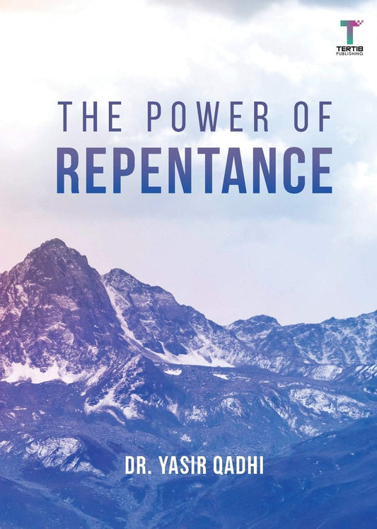 Book cover of The Power Of Repentance by Abu Ammaar Yasir Qadhi