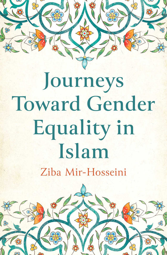 Book cover of Journeys Toward Gender Equality in Islam by Ziba Mir-Hosseini