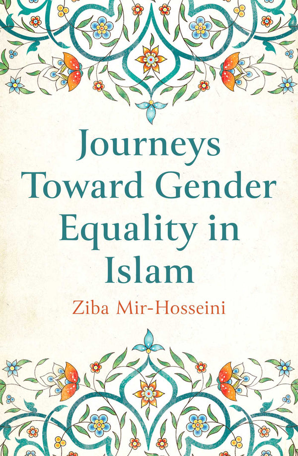 Book cover of Journeys Toward Gender Equality in Islam by Ziba Mir-Hosseini