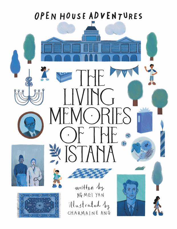 Book cover of The Living Memories Of The Istana by Ng Mei Yan, Charmaine Ang (Illus.)
