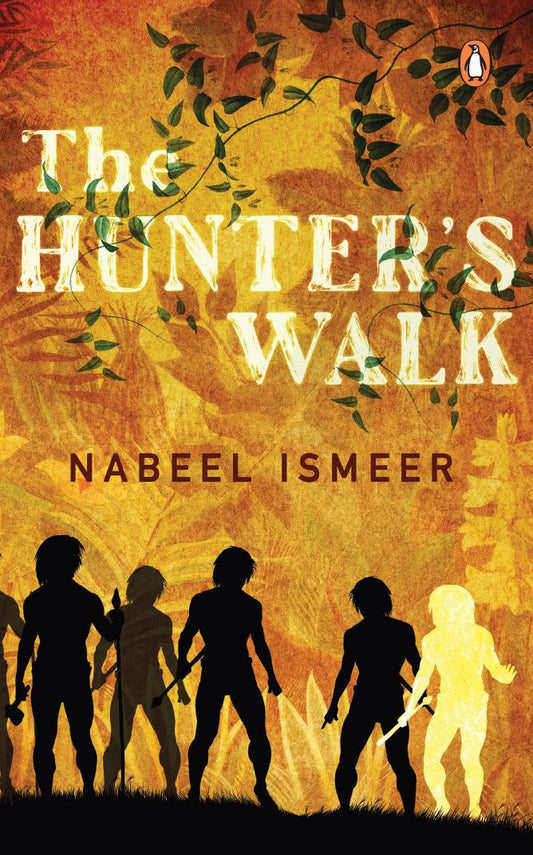 Book cover of The Hunter's Walk by Nabeel Ismeer