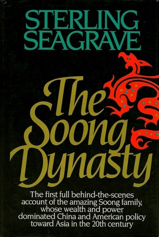 Book cover of The Soong Dynasty by Sterling Seagrave
