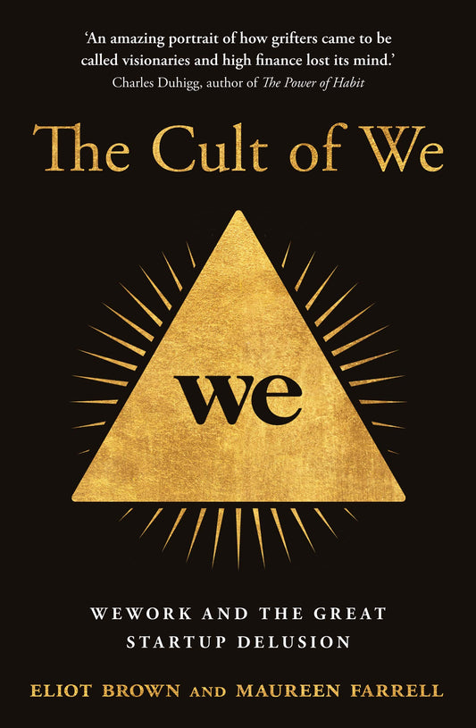 Book cover of The Cult Of We: Wework And The Great Start-Up Delusion by Eliot Brown