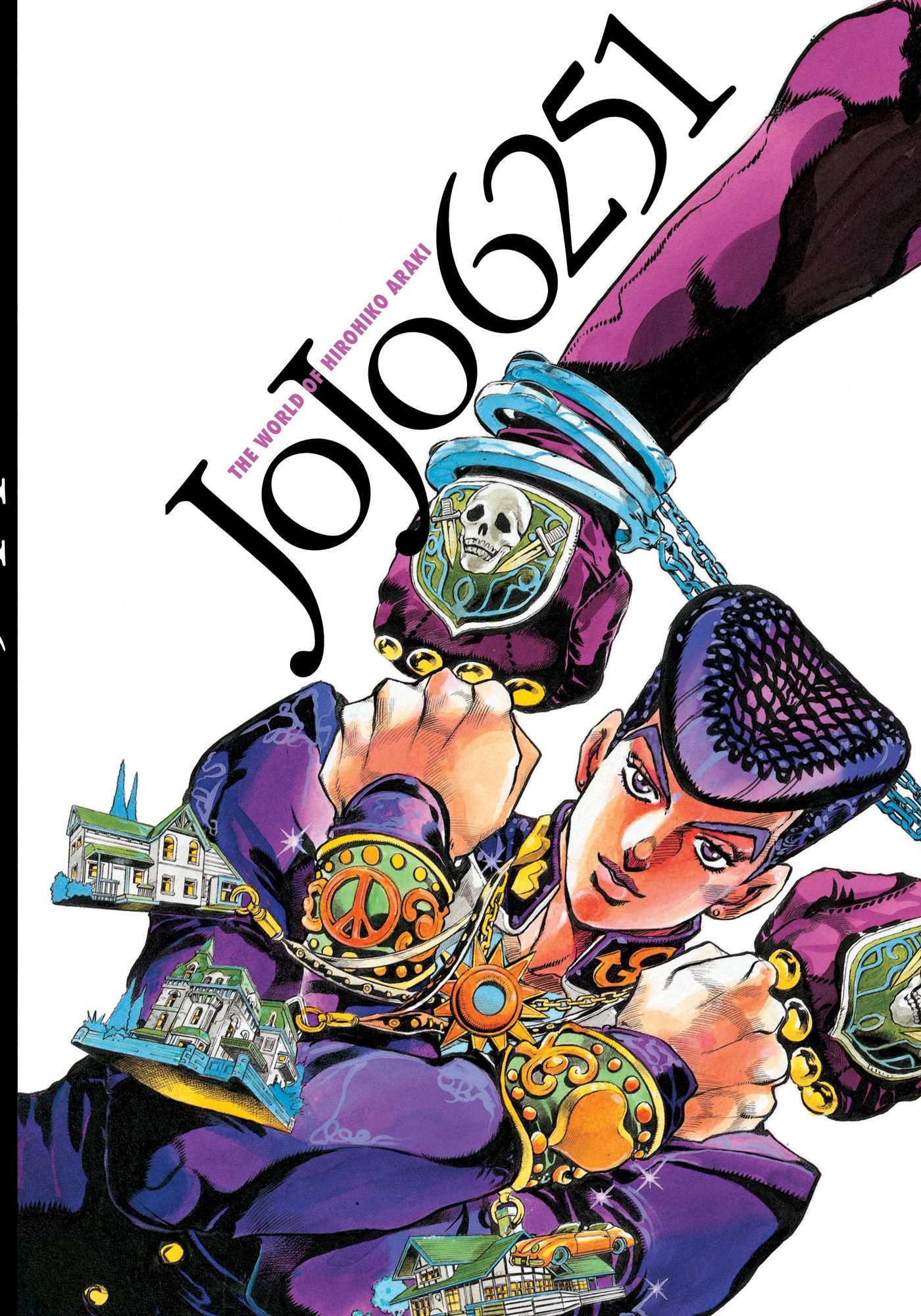 Book cover of JoJo 6251: The World Of Hirohiko Araki by Hirohiko Araki