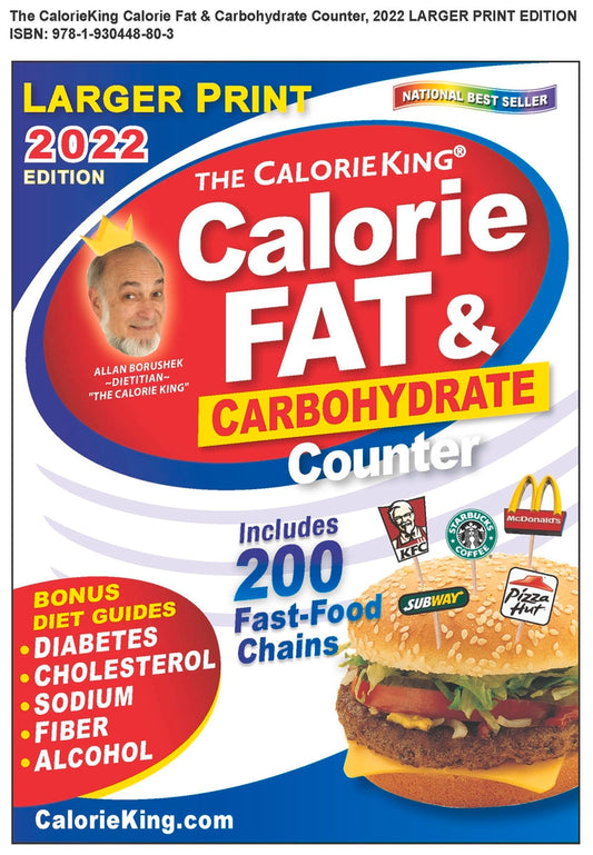 Book cover of CalorieKing 2022 Larger Print Calorie, Fat & Carbohydrate Counter by Allan Borushek BS