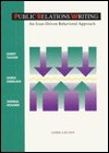 Book cover of Public Relations Writing: An Issue Driven Behavioral Approach by Kerry Tucker, Doris Derelian, Donna Rouner