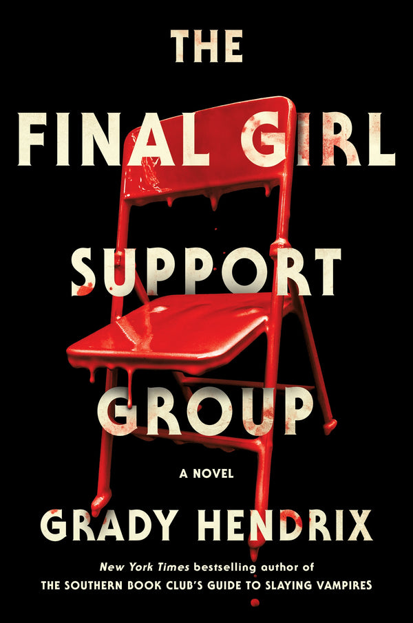 Book cover of The Final Girl Support Group by Grady Hendrix