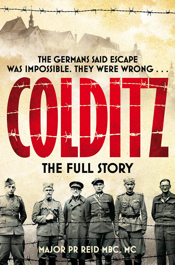 Book cover of Colditz: The Full Story by P.R. Reid