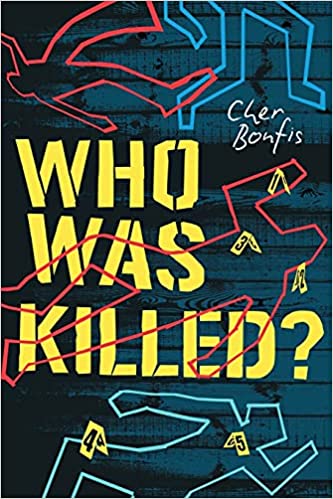 Book cover of Who Was Killed? by Cher Bonfis