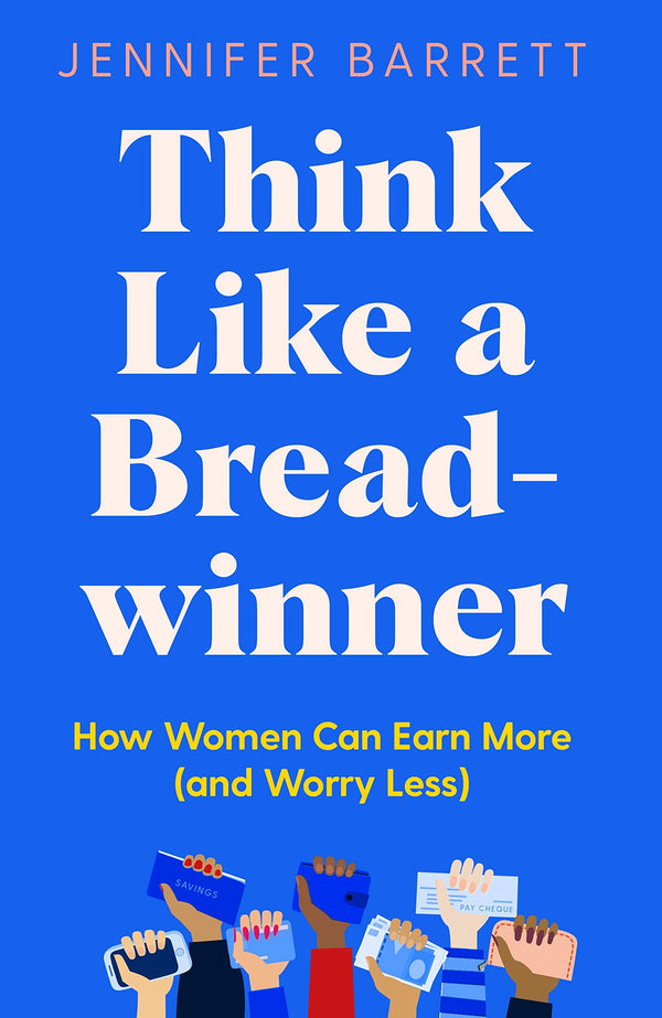 Book cover of Think Like a Breadwinner by Jennifer Barrett
