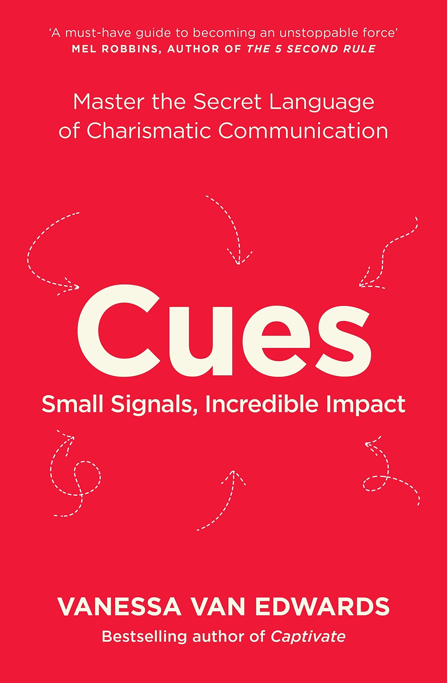 Book cover of Cues: Master The Secret Language Of Charismatic Communication by Vanessa Van Edwards