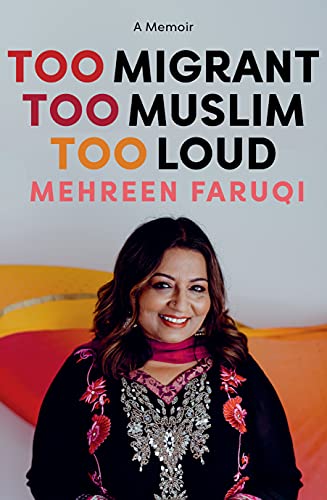 Book cover of Too Migrant, Too Muslim, Too Loud by Mehreen Faruqi