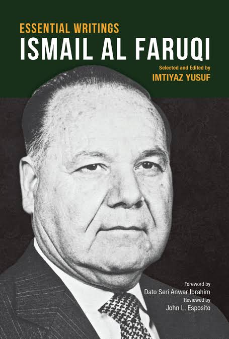 Book cover of Essential Writings Ismail Al Faruqi by ISMAIL AL FARUQI, Imtiyaz Yusuf (Ed.)