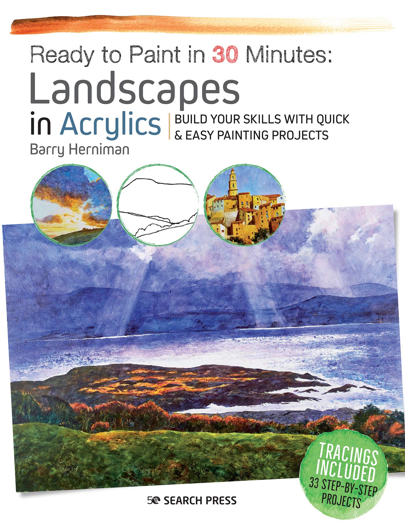 Book cover of Ready To Paint In 30 Minutes: Landscapes In Acrylics: Build Your Skills With Quick & Easy Painting Projects by Barry Herniman