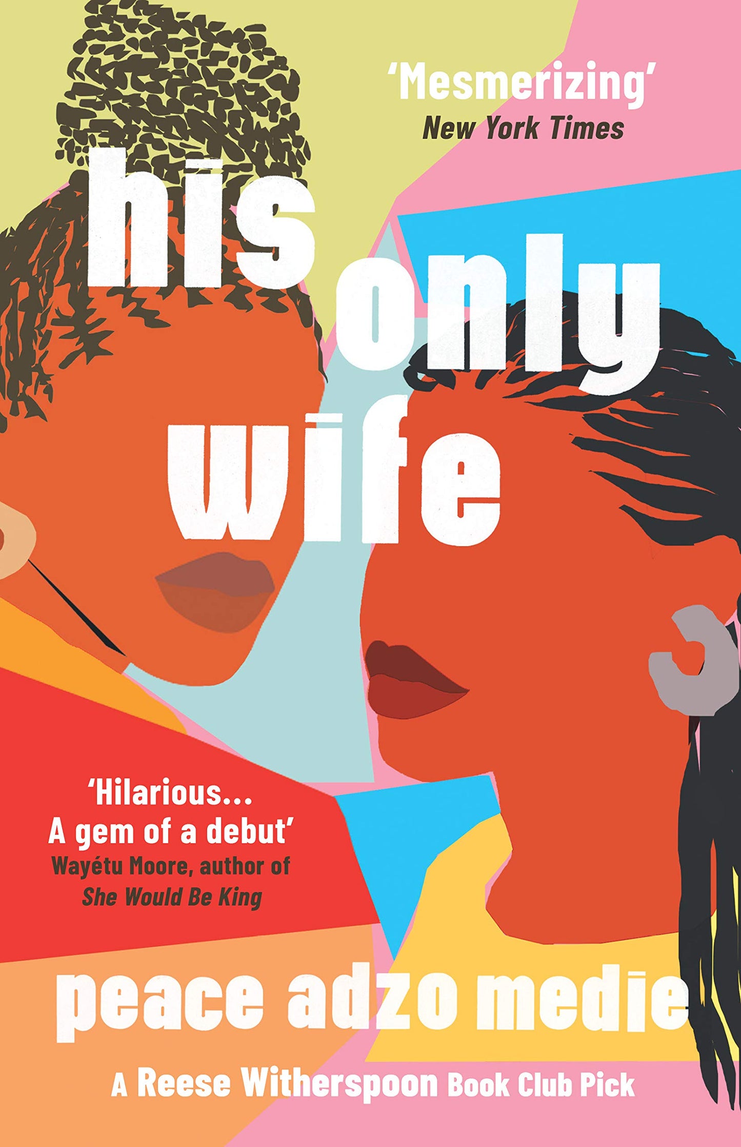 Book cover of His Only Wife by Peace Adzo Medie