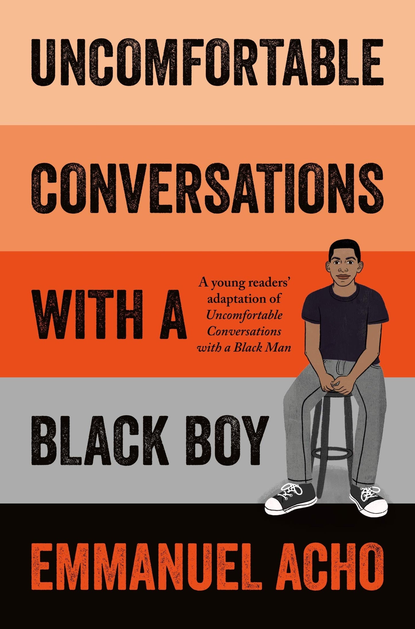 Book cover of Uncomfortable Conversations With A Black Boy by Emmanuel Acho