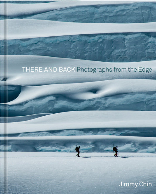 Book cover of There And Back: Photographs From The Edge by Jimmy Chin