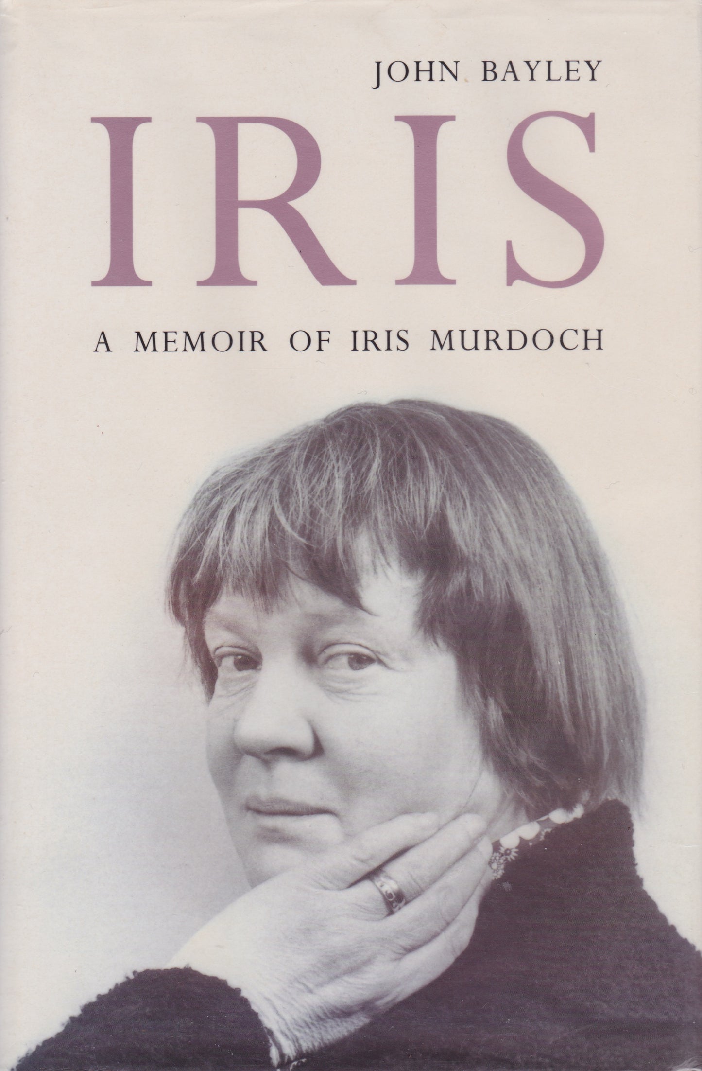 Book cover of Iris: A Memoir Of Iris Murdoch by John Bayley