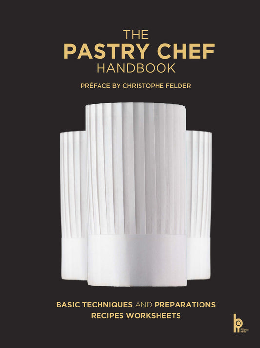Book cover of The Pastry Chef Handbook: La Patisserie De Reference by Pierre Paul Zeiher, Jean Michel Truchelut