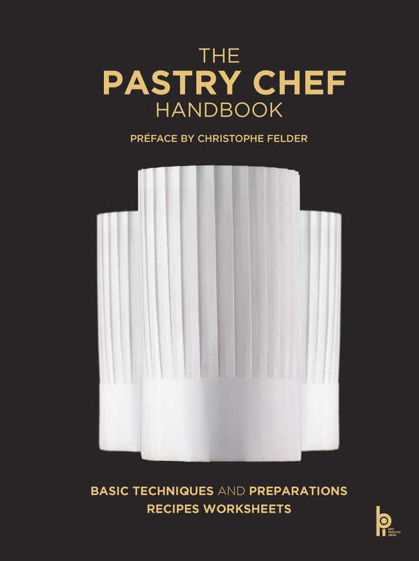 Book cover of The Pastry Chef Handbook: La Patisserie De Reference by Pierre Paul Zeiher, Jean Michel Truchelut
