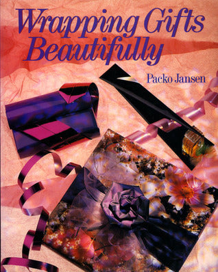 Book cover of Wrapping Gifts Beautifully by Packo Jansen