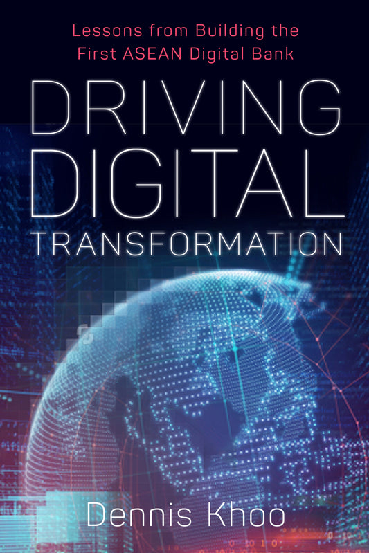 Book cover of Driving Digital Transformation by Dennis Khoo