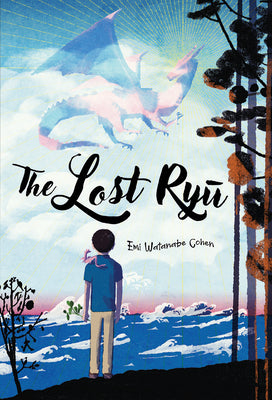 Book cover of The Lost Ryū by Emi Watanabe Cohen