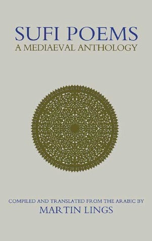 Book cover of Sufi Poems: A Medieval Anthology by Martin Lings