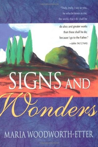 Book cover of Signs And Wonders by Maria Beulah Woodworth-Etter