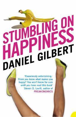 Book cover of Stumbling On Happiness by Daniel Todd Gilbert