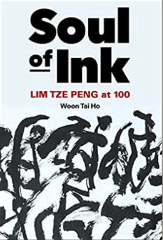 Book cover of Soul Of Ink: Lim Tze Peng At 100 by Tai Ho Woon