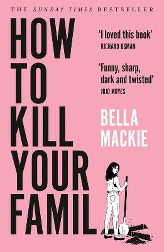 Book cover of How To Kill Your Family by Bella Mackie