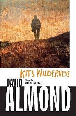Book cover of Kit's Wilderness by David Almond