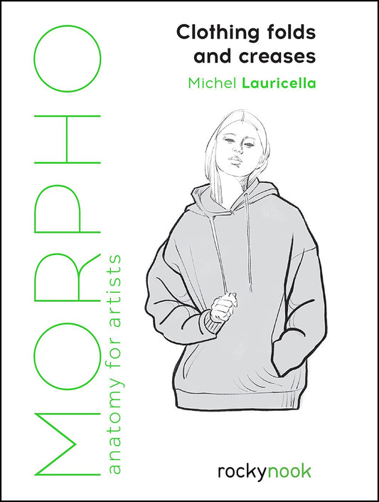 Book cover of Morpho: Clothing Folds and Creases: Anatomy For Artists by Michel Lauricella