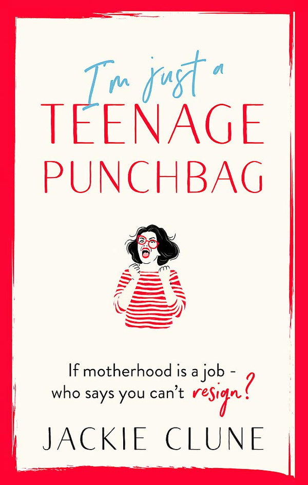Book cover of I'm Just a Teenage Punchbag: Poignant and Funny: A Novel for a Generation of Women by Jackie Clune