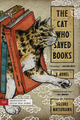 Book cover of The Cat Who Saved Books by Sōsuke Natsukawa, Louise Heal Kawai (Trans.)
