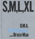 Book cover of S, M, L, XL by Rem Koolhaas, Bruce Mau, Hans Werlemann