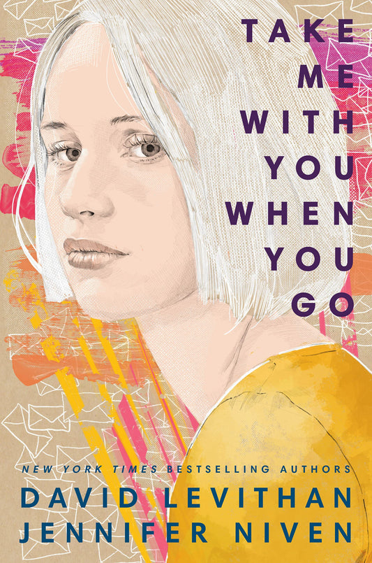 Book cover of Take Me With You When You Go by David Levithan, Jennifer Niven