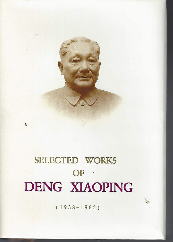 Book cover of Selected Works of Deng Xiaoping by Xiaoping Deng