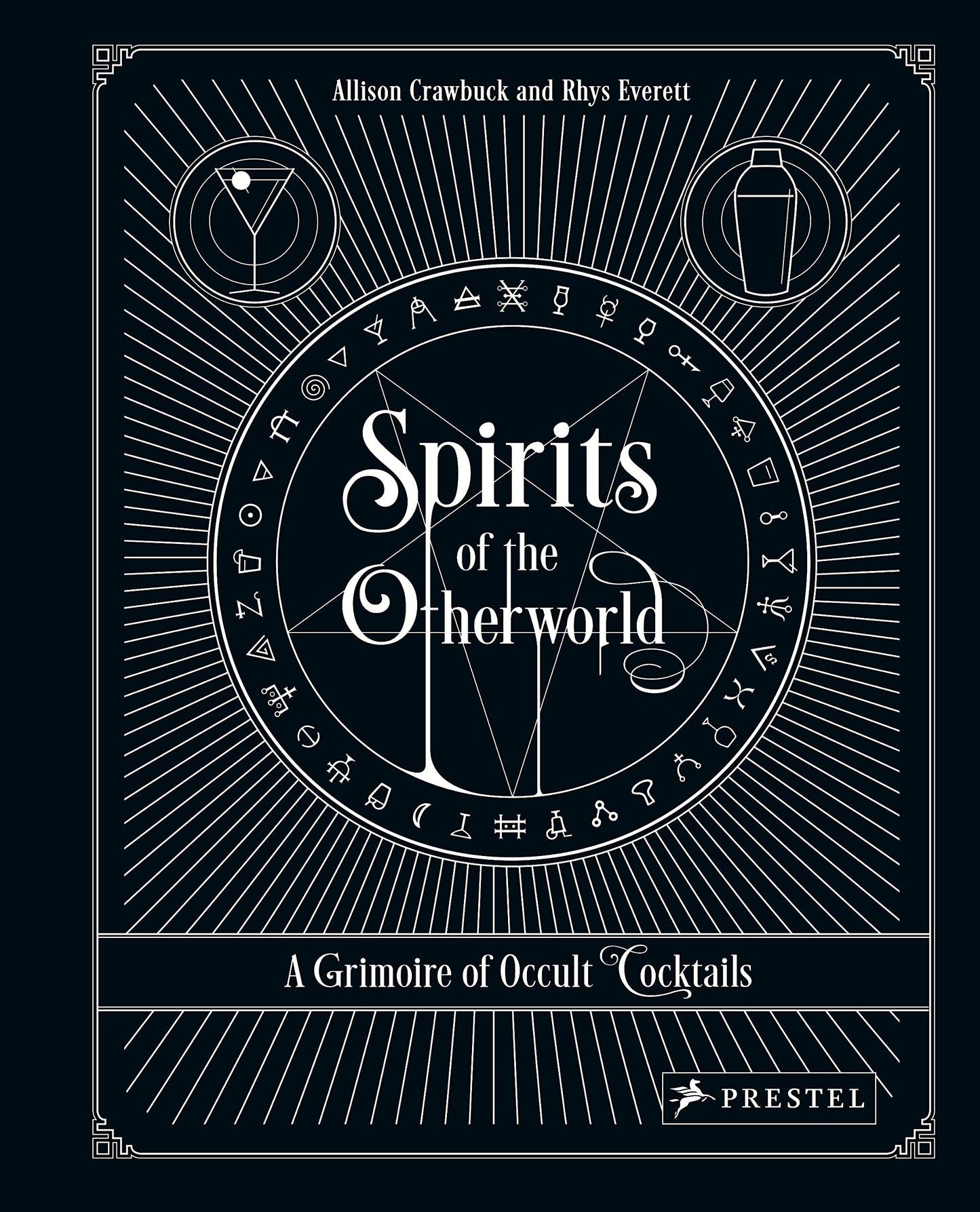 Book cover of Spirits Of The Otherworld: A Grimoire Of Occult Cocktails And Drinking Rituals by Allison Crawbuck, Rhys Everett