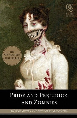 Book cover of Pride And Prejudice And Zombies by Seth Grahame-Smith, Jane Austen