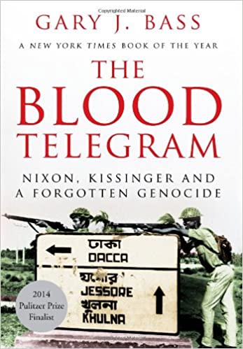 Book cover of The Blood Telegram: Nixon, Kissinger, And A Forgotten Genocide by Gary J. Bass