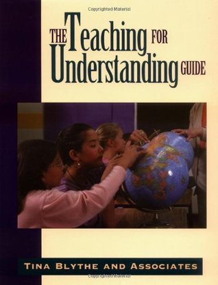Book cover of The Teaching For Understanding Guide by Tina Blythe