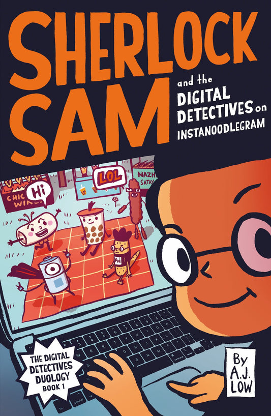 Book cover of Sherlock Sam And The Digital Detectives On Instanoodlegram by A.J. Low, Adan Jimenez, Felicia Low-Jimenez, Drewscape (Illus.)