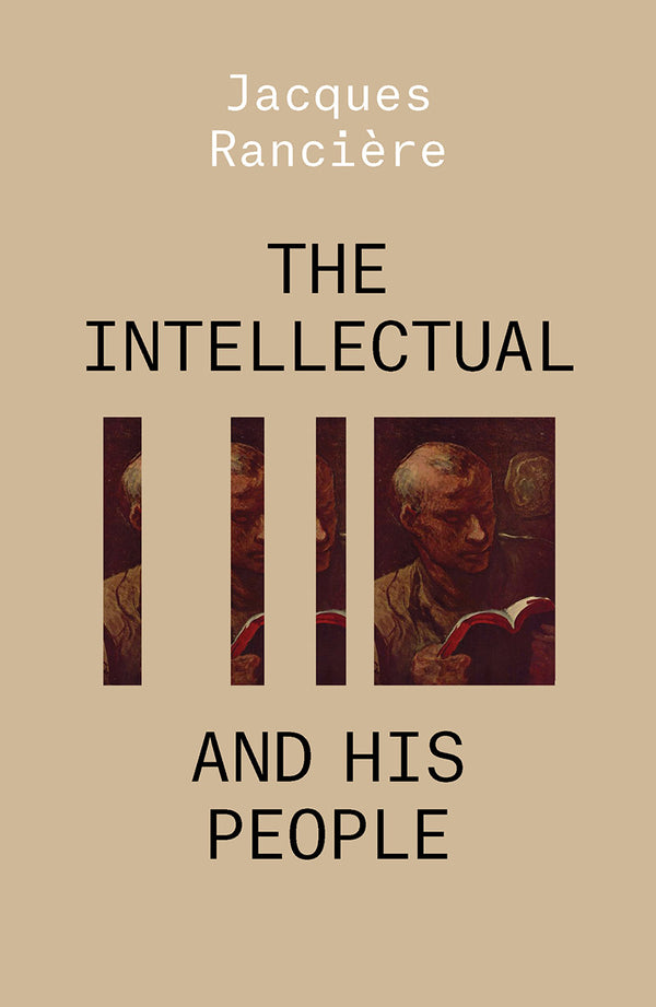 Book cover of The Intellectual And His People: Staging The People Volume 2 by Jacques Rancière