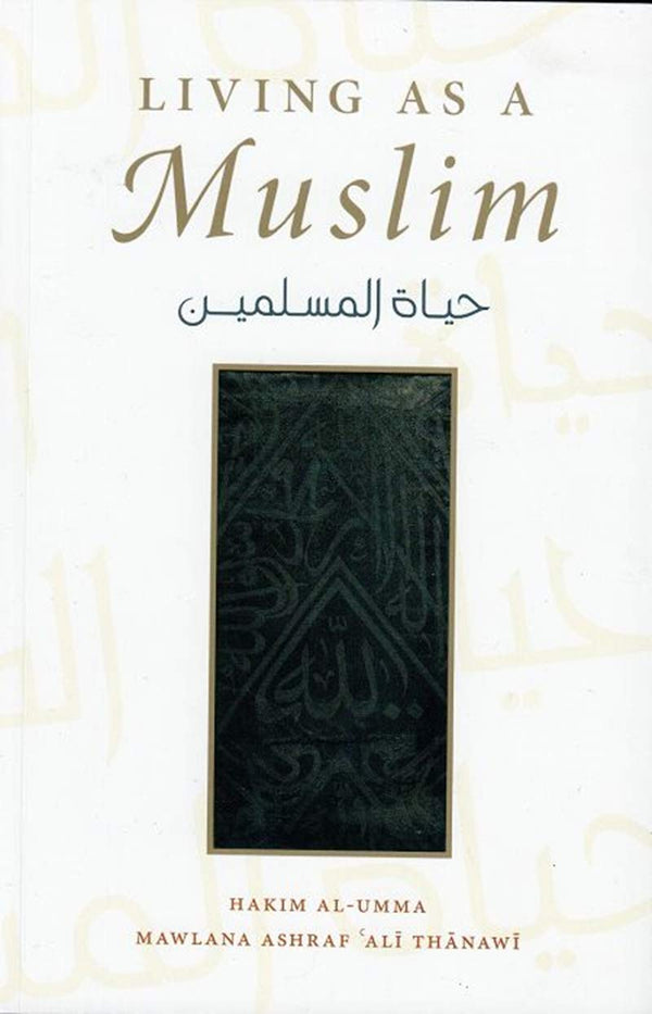 Book cover of Living As A Muslim by Ashraf Ali Thanwi