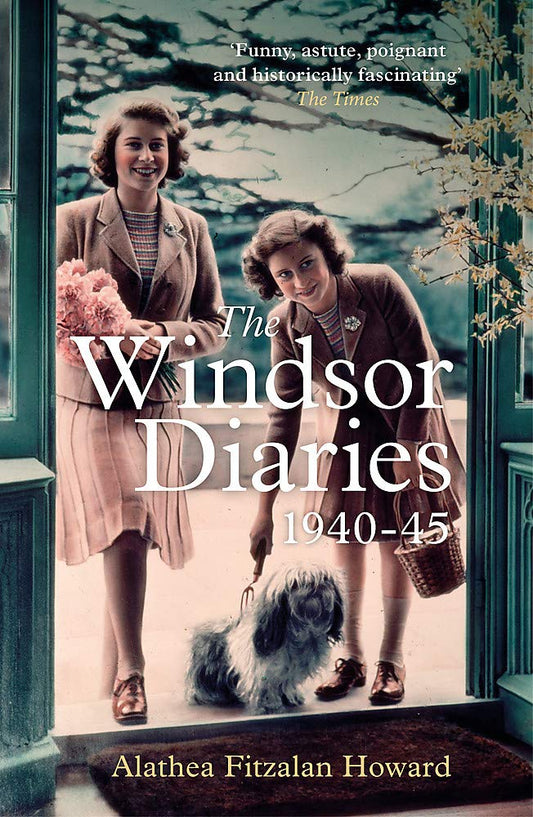 Book cover of The Windsor Diaries: A Childhood With The Princesses by Alathea Fitzalan Howard
