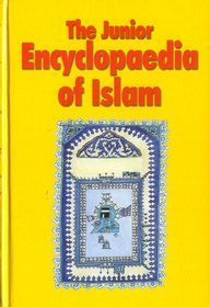 Book cover of The Junior Encyclopaedia Of Islam by Saniyasnain Khan